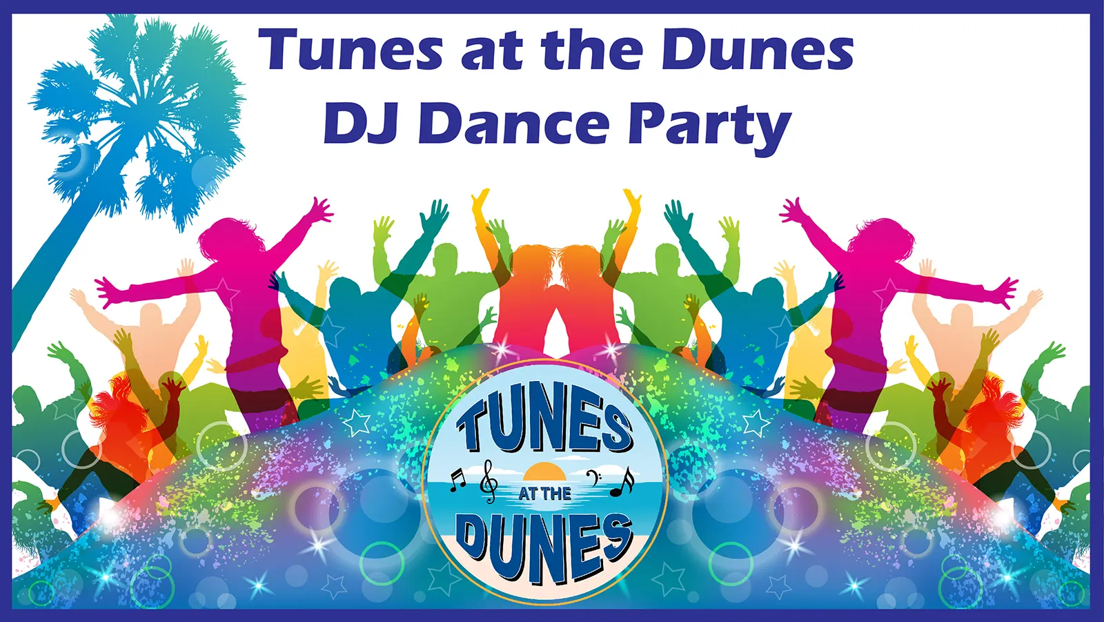 Tunes at the Dunes DJ Dance Party