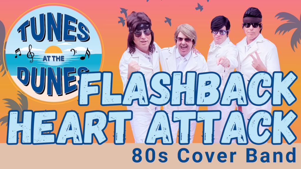 Promo graphic for Flashback Heart Attack at Tunes at the Dunes 2026