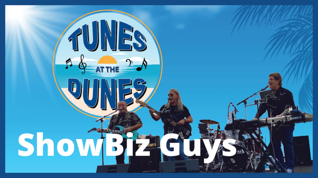 Tunes at the Dunes ft. ShowBiz Guys